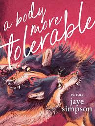 a body more tolerable by  jaye simpson