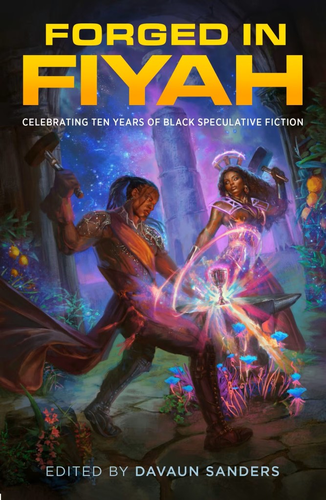 Forged in FIYAH edited by Davaun Sanders